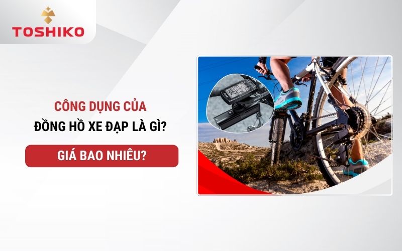 Công dụng của đồng hồ xe đạp là gì? Giá bao nhiêu?