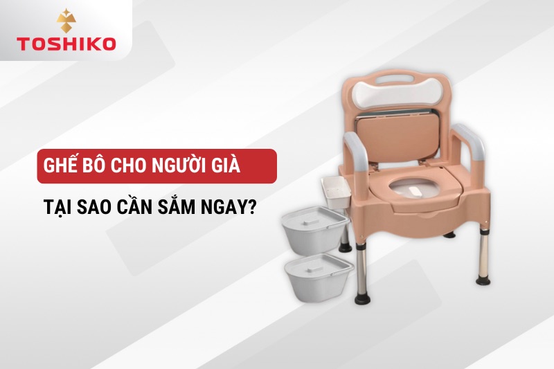Ghế bô cho người già: Tại sao cần sắm ngay?