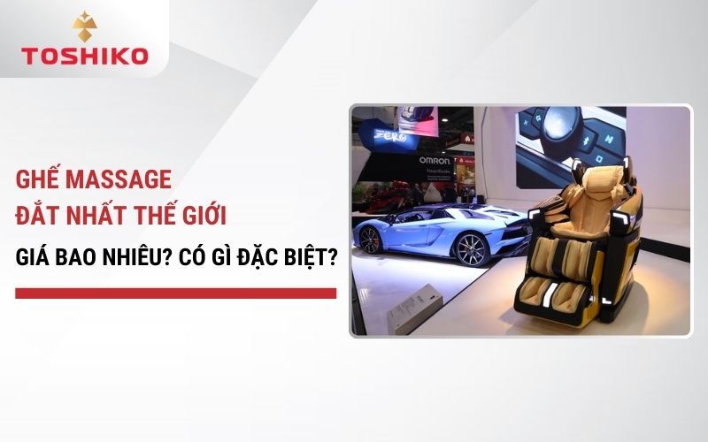 Top 5 ghế massage đắt nhất thế giới - Review chi tiết