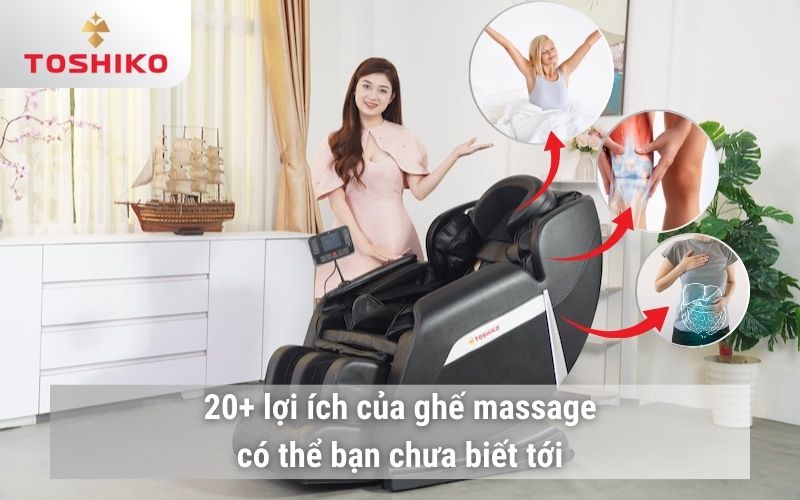 20+ lợi ích của ghế massage có thể bạn chưa biết tới