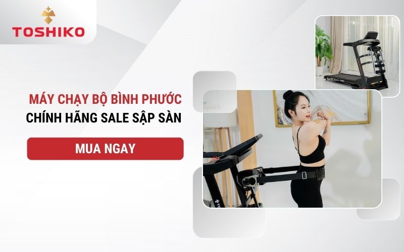 Máy chạy bộ Bình Phước chính hãng sale sập sàn - Mua ngay