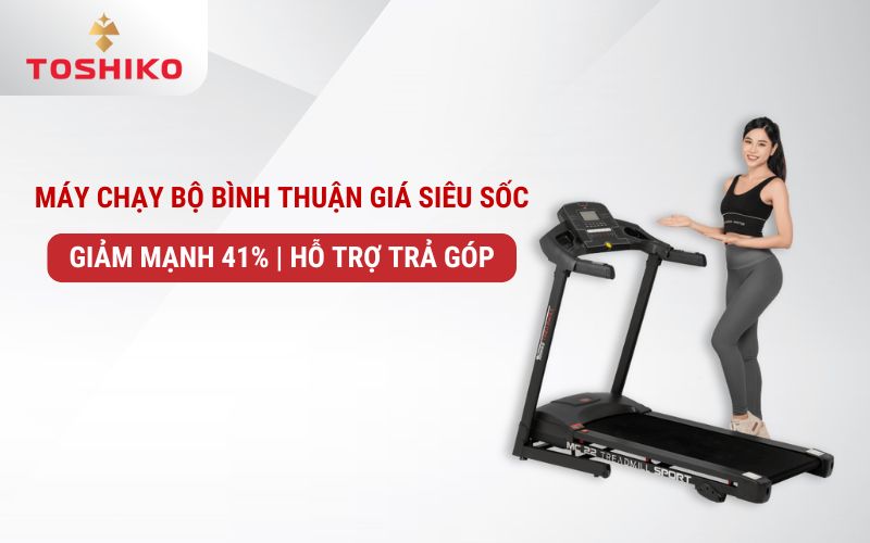 Máy chạy bộ Bình Thuận giá siêu sốc, giảm mạnh 41% | Hỗ trợ trả góp