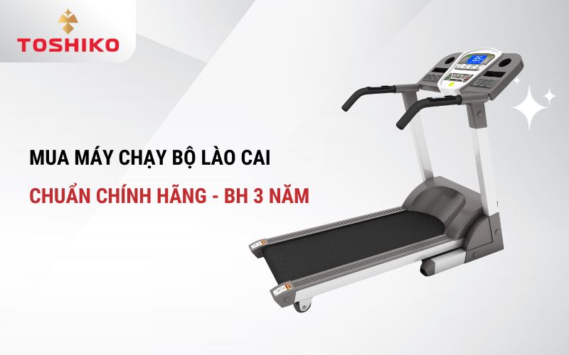 Mua máy chạy bộ Lào Cai chuẩn chính hãng, bảo hành 3 năm