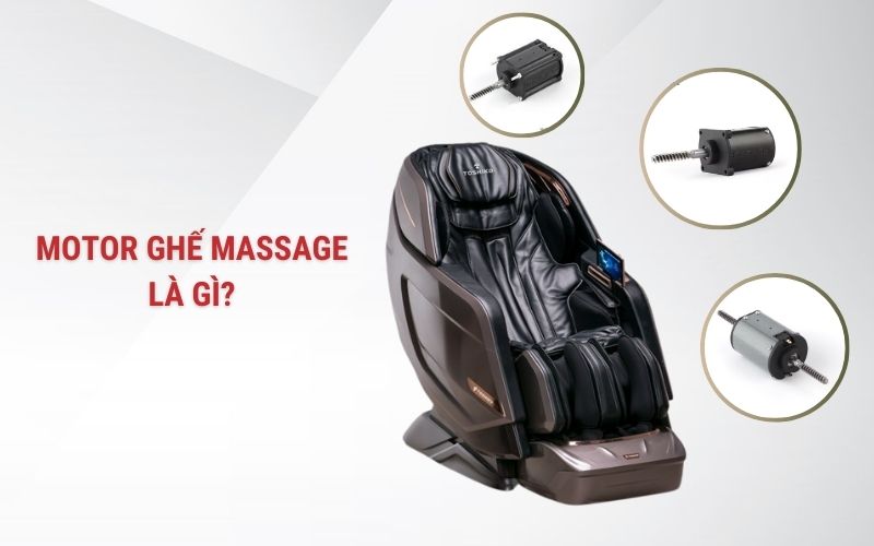 Motor là một linh kiện quan trọng của ghế massage