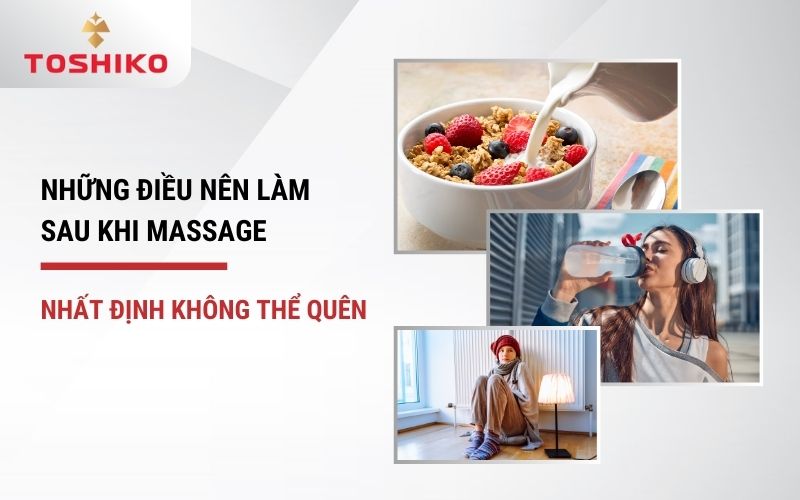 Những điều nên làm sau khi massage nhất định không thể quên