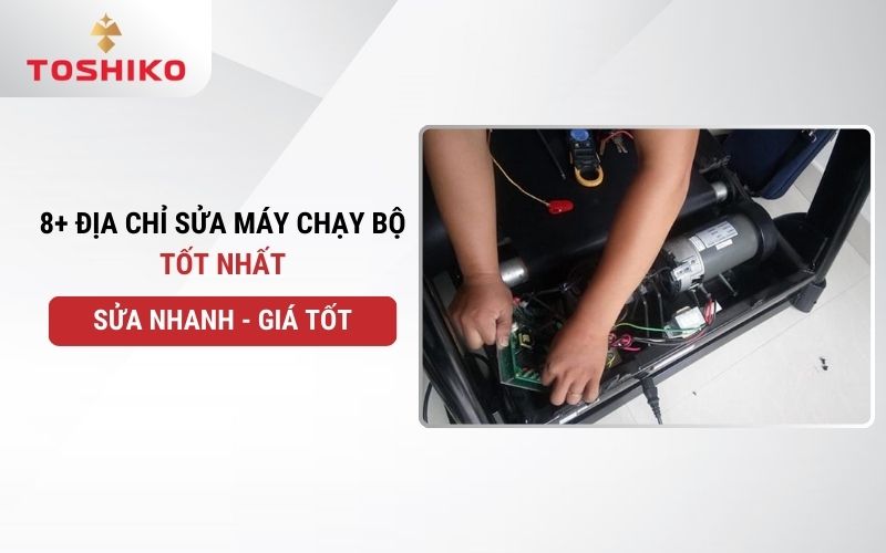 8+ địa chỉ sửa máy chạy bộ nhanh, giá tốt