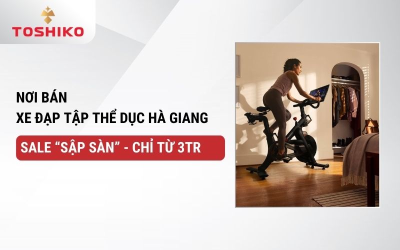 Nơi bán xe đạp tập thể dục Hà Giang sale “sập sàn” - Chỉ từ 3tr