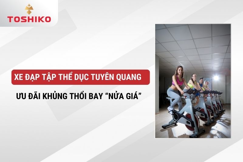 Xe đạp tập thể dục Tuyên Quang - Ưu đãi khủng! Chỉ từ 3TR