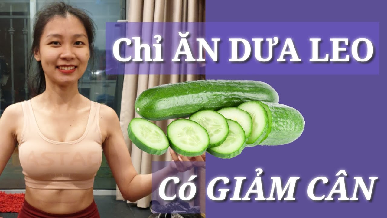 Chỉ ăn dưa chuột liệu có thể giảm cân