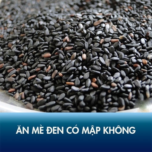 Ăn mè đen có mập không