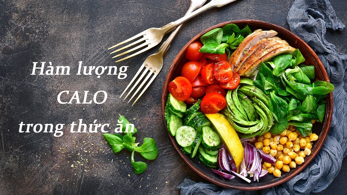 Lượng calo trong thức ăn: cách tính và sai lầm khi cắt giảm calo