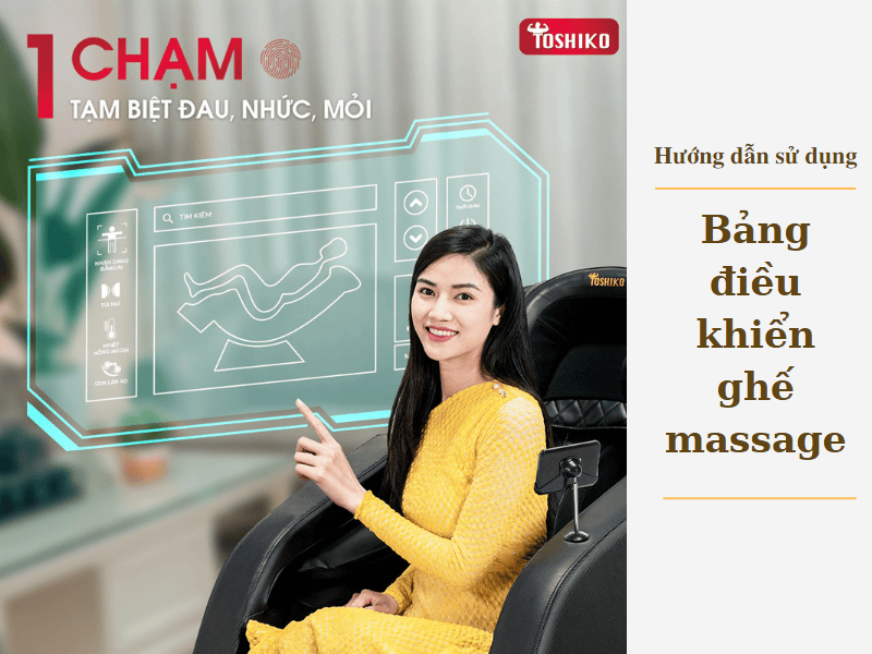 Hướng dẫn sử dụng bảng điều khiển ghế massage đơn giản, chính xác