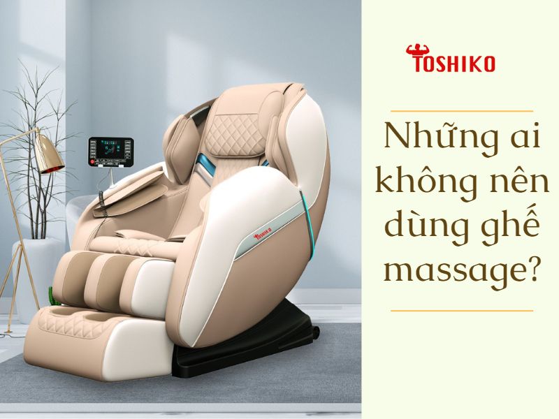 Những ai không nên ngồi ghế massage? 8 đối tượng cần lưu ý
