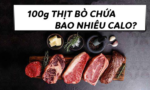 100g thịt bò bao nhiêu calo