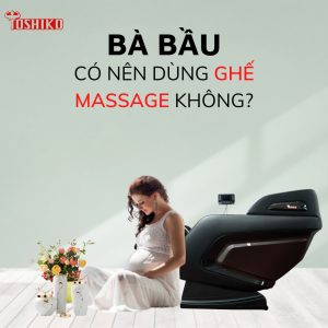 bà bàu có nên dùng ghế massage?