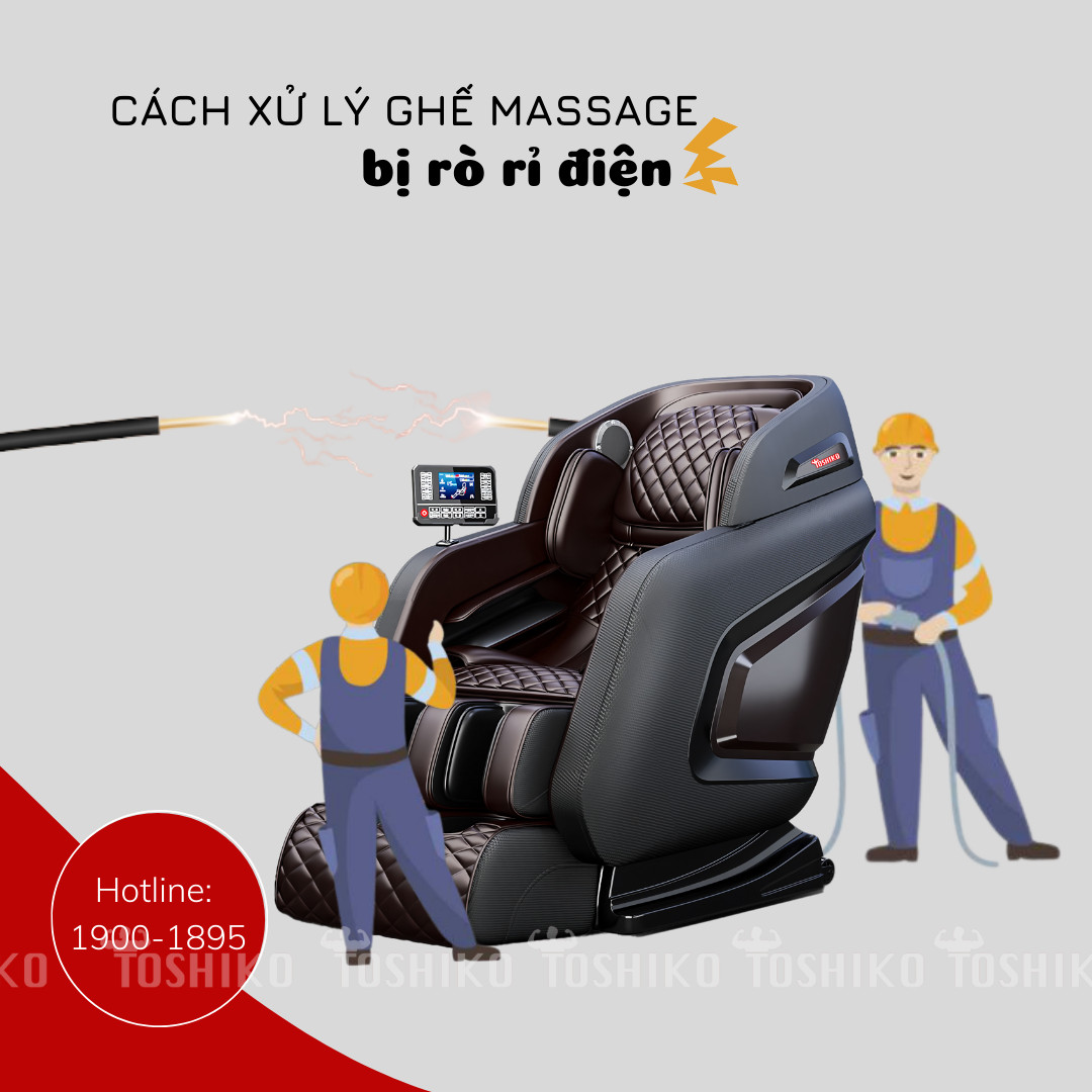 Cách xử lý ghế massage bị rò rỉ điện đảm bảo an toàn