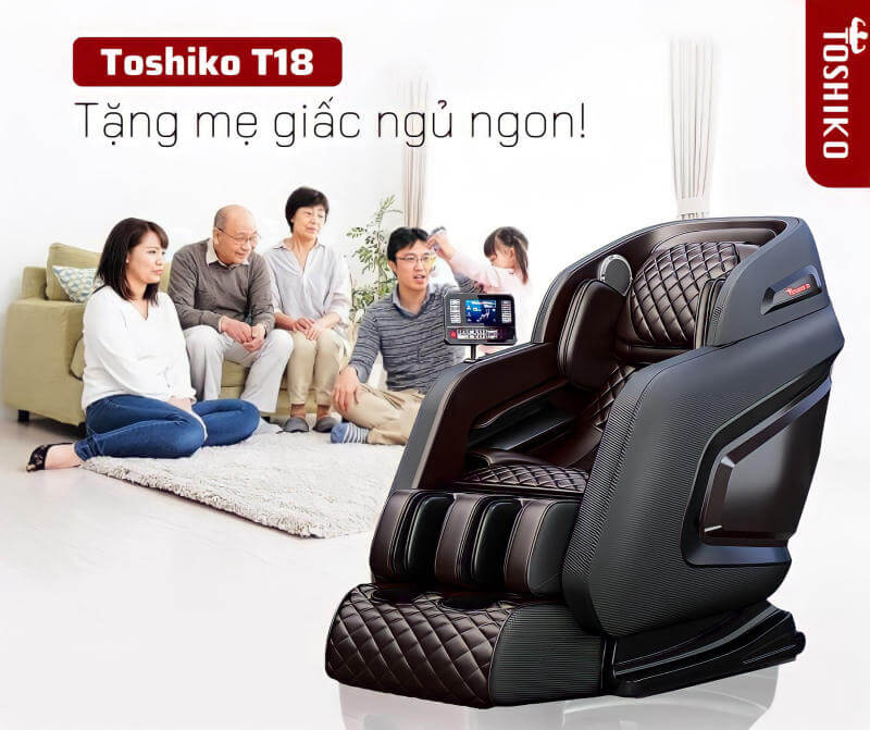 Ghế massage Toshiko T18 chăm sóc giấc ngủ của gia đình bạn