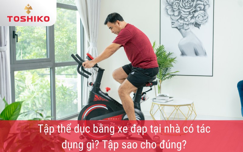 Tập thể dục bằng xe đạp tại nhà có tác dụng gì?